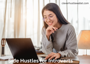 side hustles for introverts